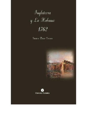 cover image of Inglaterra y La Habana 1762